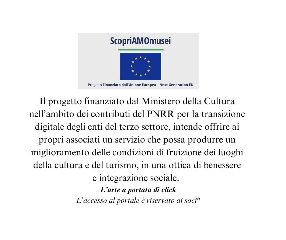 È disponibile sul nostro sito, ad uso esclusivo dei soci UNMS, il link realizzato nell’ambito del progetto ScopriAMOmusei. Il progetto finanziato dal Ministero della Cultura nell’ambito dei contri-8